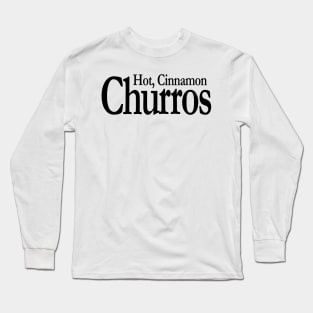 Hot Cinnamon Churros Long Sleeve T-Shirt